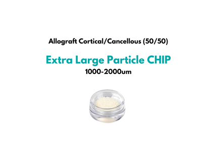 Allograft Cortical/Cancellous **Extra large Particle Chip** , 1000-2000um, 5cc